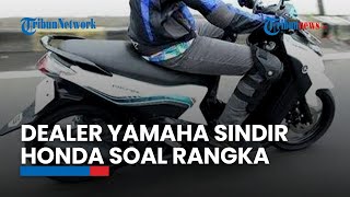 Dealer Yamaha Sindir Honda Soal Rangka Sepeda Motor [upl. by Nosnarb]