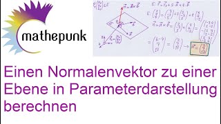 Einen Normalenvektor zu einer Ebene in Parameterdarstellung berechnen [upl. by Iy331]