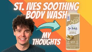 St Ives Body Wash  Soothing Moisturizing Cleanser with Oatmeal amp Shea Butter Review [upl. by Aissej]