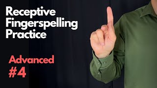 Receptive ASL Fingerspelling Practice  Advanced 4 [upl. by Ehsom]