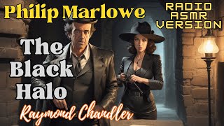 Philip Marlowe The Black Halo by Raymond Chandler  Mystery Story free full length audiobook radio [upl. by Wilone700]