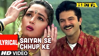 quotSaiyan Se Chhup Kequot Lyrical Video Song  Beta  Anuradha PaudwalUdit Narayan  Anil KapoorMadhuri [upl. by Spears701]