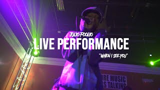 Julio Foolio  Live Performance  quotWhen I See Youquot  Shot By EOC Films [upl. by Yrtua713]