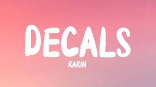 Rarin  Decals Lyrics [upl. by Hitchcock]