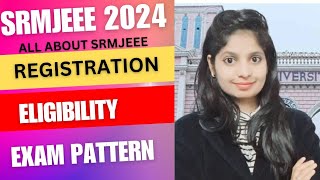 SRMJEEE 2024  All About SRMJEEE  Registration  Eligibility  Exam Pattern  bestcollegeadmission [upl. by Yrro494]