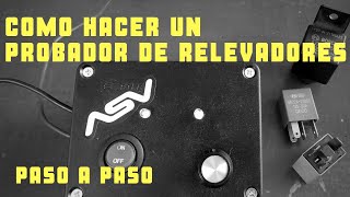 Como Hacer un Probador de Relevadores Automotrices PARTE 1 [upl. by Helmer]