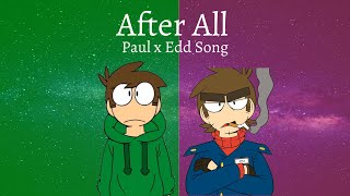 After All Paul x Edd Song Gay Music [upl. by Julius]