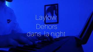 Laylow  dehors dans la night piano cover [upl. by Nirred]