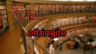 What does ettringite mean [upl. by Burnside]