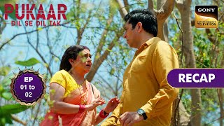 Pukaar  Dil Se Dil Tak  Ep 1 amp 2  RECAP  पुकार  दिल से दिल तक [upl. by Akino]