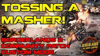 Borderlands 2 Axton is Tossing a Masher Community Patch Custom Mods [upl. by Nazay]