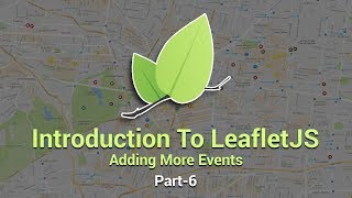 Introduction To Leaflet JS  Adding More Events  Part 6  Eduonix [upl. by Cornwell]