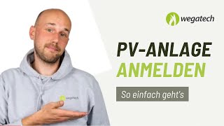 PVAnlage anmelden – So einfach geht’s  Wegatech [upl. by Ainimre904]