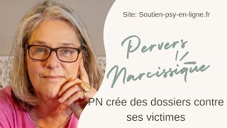 Le pervers narcissique crée des dossiers contre ses victimes [upl. by Aelhsa]