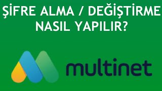 Multinet Şifre Alma  Şifre Değiştirme Nasıl Yapılır [upl. by Hawk]