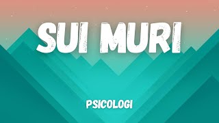 Psicologi  Sui Muri TestoLyrics [upl. by Niowtna]