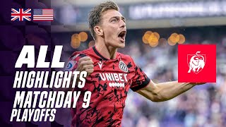 ALL HIGHLIGHTS MATCHDAY 9 ğŸ‘€âš½ Jupiler Pro League PlayOffs 2324 [upl. by Storm]