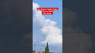 Taal Volcano Update Today 06 June 2024 0845 am madamrutsa taalvolcanoupdate [upl. by Thetes]