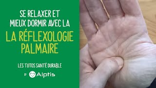 Se relaxer et mieux dormir avec la réflexologie palmaire [upl. by Aidne]