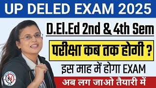 UP DELED 2nd amp 4th Semester Exam 2025  Deled 2nd Semester Exam Date 2024  Deled 4th Sem Exam Date [upl. by Rentschler]