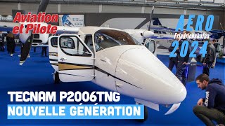 AERO 2024  TECNAM P2006T NG la nouvelle génération [upl. by Xerxes791]