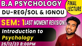 FINAL LECTURE  INTRODUCTION TO PSYCHOLOGY IMPORTANT TOPICS DU SOL BA PSYCHOLOGY SEM 1 FREE [upl. by Naugal]