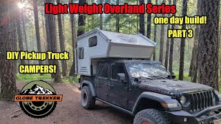 Globe Trekker Pickup Truck Campers DIY build part 3 [upl. by Aneerb]