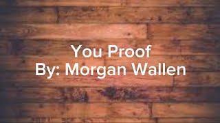 Morgan Wallen  You Proof Lyrics [upl. by Buckingham]