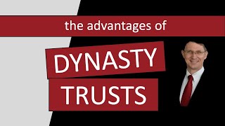 Dynasty Trusts [upl. by Airdnat851]