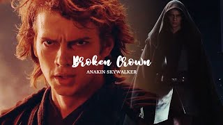 Anakin Skywalker  Broken Crown [upl. by Trutko]