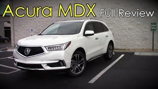 2017 Acura MDX Full Review  Base Technology Advance amp SHAWD [upl. by Iver762]