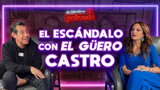 LA VERDAD detrás del ESCÁNDALO con el GÜERO CASTRO  Mariana Seoane  La entrevista con Yordi Rosado [upl. by Auot]