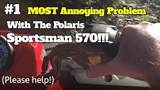 1 Thing I Hate  Polaris Sportsman 570  SOOOO ANNOYING [upl. by Now]