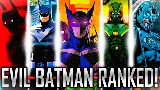 Ranking ALL Evil Versions of Batman from Weakest to Strongest [upl. by Ellenuahs]