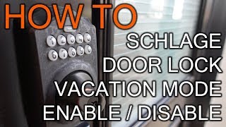 How to Enable Vacation Mode on Schlage Door Lock [upl. by Llemhar]