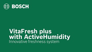 Bosch Refrigerator VitaFresh Plus with ActiveHumidity Explained [upl. by Enna905]