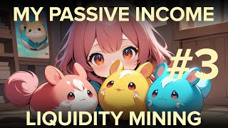 My Passive Income Part 6  Liquidity Mining [upl. by Wilhelmine]