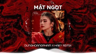 MẬT NGỌT HAKY REMIX  DUNGHOANGPHAM  Ngọt ngào người hứa với tôi câu thủy chung [upl. by Dorita26]