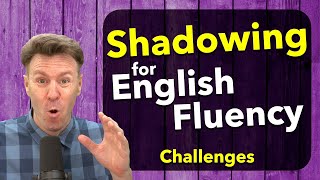 SHADOWING for English Fluency [upl. by Tildy]