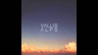 Vallis Alps  Oh [upl. by Nedda]