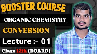 ORGANIC CHEMISTRY CONVERSION  12 BOARD EXAM  CLASS 12 NAME REACTION [upl. by Llennaj]