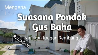 Suasana Pondok Gus Baha  Saat Ramadhan di Narukan Rembang [upl. by Wanfried602]