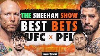 BEST BETS  UFC Jacksonville PFL 6  Betting Picks  Predictions  Tips The Sheehan Show [upl. by Bastien]