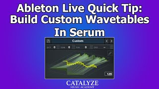 How To Build Your Own Wavetables In Serum [upl. by Thayer]