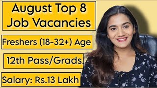 August 2024 Top 8 Job Vacancies for all Freshers  12th Pass amp Graduates  All India Government Job [upl. by Asyle]