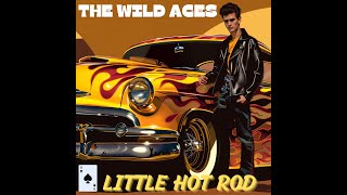 THE WILD ACES  LITTLE HOT ROD HD 1080p [upl. by Riay]