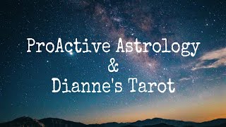 ProActive Astrology Andre amp Dianne’s Tarot [upl. by Lyred]