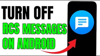 HOW TO DISABLE RCS MESSAGING ON MOBILE [upl. by Zetnahs]