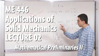 Applications of Solid Mechanics  Lecture 02 ME 446 [upl. by Claiborne493]