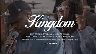 Kingdom feat Naomi Raine amp Chandler Moore  Maverick City Music x Kirk Franklin [upl. by Floria]